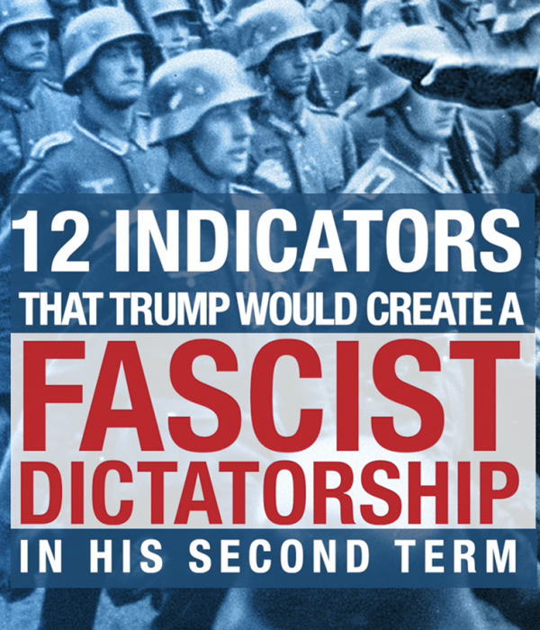 Video: 12 Indicators That Trump Would Create a Fascist Dictatorship